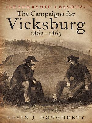 cover image of The Campaigns for Vicksburg 1862-63